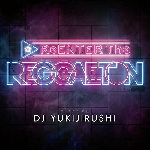 CD / DJ YUKIJIRUSHI / ReENTER The REGGAETON / UICZ-1675