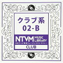 CD / BGV / 日本テレビ音楽 ミュージックライブラリー 〜クラブ系 02-B / VPCD-81933