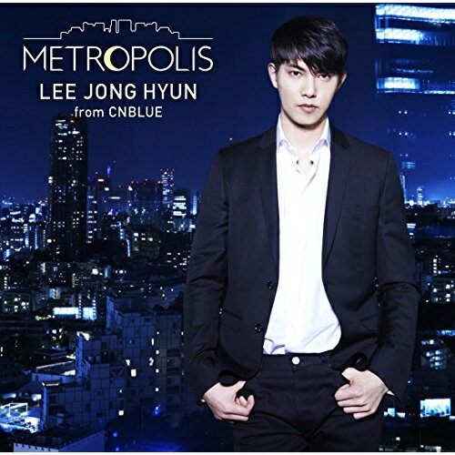 ������̵���� CD / ���������ҥ��(from CNBLUE) / METROPOLIS (�̾���)