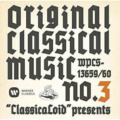 CD / NVbN / hClassicaLoidh presents ORIGINAL CLASSICAL MUSIC No.3 (̎t) / WPCS-13659