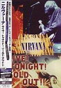 【中古】洋楽DVD ニルヴァーナ/ライヴ!トゥナイト!ソールド・アウト!!