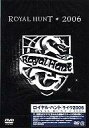 【中古】洋楽DVD ロイヤル・ハント/ライヴ2006