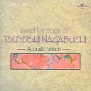 【中古】BGM CD スイート・テンパード・フラワーズ / Sweet Message of Tsuyoshi Nagabuchi(廃盤)