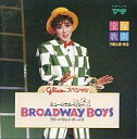 【中古】ミュージカルCD 宝塚歌劇月組公演・実況グリコ・スペシャル ミュージカル・ショー BROADWAY BOYS