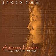 【中古】輸入ジャズCD JACINTHA / Autumn Leaves-the songs of JOHNNY MERCER 輸入盤