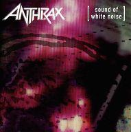 š͢γCD ANTHRAX / sound of white noise[͢]