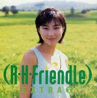 シングルCD 広末涼子 / R・H・Friendle EXTRA Voice.3