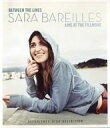 【中古】輸入洋楽Blu-rayDisc SARA BAREILLES / between the lines:SARA BAREILLES live at th...