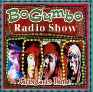 【中古】邦楽CD BO GUMBOS / BO GUMBO RADIO SHOW “GRIS GRIS TIME”