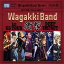 【中古】アニメ系CD 和楽器バンド / WagakkiBand 1st US Tour 衝撃-DEE ...