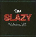 【中古】ミュージカルCD Club SLAZY The 3rd invitation 〜Onyx〜