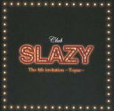 【中古】ミュージカルCD Club SLAZY The 4th invitation 〜Topaz〜