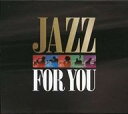【中古】ジャズCD JAZZ FOR YOU