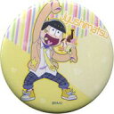 【中古】バッジ・ピンズ(キャラクター) 十四松 「キャラクレ! meets おそ松さん〜原宿メンズアイドル松〜 トレーディング缶バッジ vol.1」