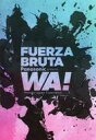 【中古】パンフレット ≪パンフレット(舞台)≫ パンフ)FUERZA BRUTA Panasonic presents WA! Wonder Japan Experience