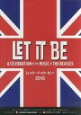 【中古】パンフレット(ライブ・コンサート) ≪パンフレット(ライブ)≫ パンフ)レット・イット・ビー 2015 LET IT BE A CELEBRATION OF THE MUSIC OF THE BEATLES