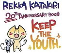 yÁzAjnCD Ж / Rekka Katakiri 20th Anniversary BOX[SY]