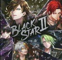 【中古】アニメ系CD ブラックスター -Theater Starless- BLACKSTAR II [通常盤]