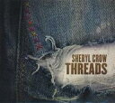 【中古】輸入洋楽CD Sheryl Crow / Threads 輸入盤