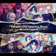 yÁzAjnCD Paradox Live Opening Show-Road to Legend-[dl]