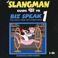 【中古】輸入その他CD THE SLANGMAN GUIDE TO BIZ SPEAK 1：SLANG. IDIOMS ＆ JARGON USED IN BUSINESS ENGLISH 輸入盤