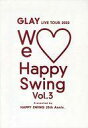 【中古】パンフレット ≪パンフレット(ライブ)≫ パンフ)GLAY LIVE TOUR 2022 WE LOVE Happy Swing Vol.3