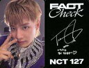 【中古】コレクションカード(男性)/CD「FACT Check」(Chandelier Ver.)フォトカード NCT 127/テイル(TAEIL)/印刷サイン・メッセージ入り/CD「FACT Check」(Chandelier Ver.)フォトカード(3)