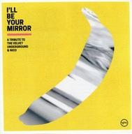 【中古】輸入洋楽CD Various Artists / I’LL BE YOUR MIRROR： A TRIBUTE TO THE VELVET UNDERGROUND ＆ NICO 輸入盤