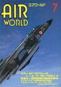 【中古】ミリタリー雑誌 AIR WORLD 1987/7 カラー・F-18ブルーエンジェルズ