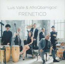 【中古】ジャズCD Luis Valle & AfroQbamigos! / FRENETICO
