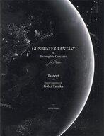 【中古】スコア・楽譜 ≪アニメ≫ GUNBUSTER FANTASY ＆ Incomplete Concerto for Piano【中古】afb