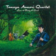 【中古】ジャズCD Tomoya Aomori Quartet / Live at BODY ＆ SOUL