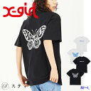 X-girl エックスガール tシャツ GLITTER BUTTERFLY LOGO S/S TEE 105232011014 レディース トップス カットソー 半袖 おしゃれ ロゴt プリント カジュアル シンプル ストリート メンズライク 中学生 高校生 大学生 学生 トレンド 流行 ホワイト ブラック M L