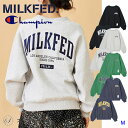 MILKFED ミルクフェド スウェット MILKFED.×CHAMPION SWEAT TOP 103223012037 トップス トレーナー レディース カジュアル ガーリー チャンピオン コラボ クルーネック 中学生 高校生 大学生 学生 トレンド milkfed かわいい ブラック アッシュ グリーン ネイビー ONESIZE