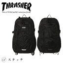 スラッシャー リュック THRASHER BACKPACK 30L thr282 バッグ ストリート ブランド メンズ リュックサック 通勤 通学 旅行 アウト...