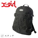 エックスガール リュック X-girl OVAL LOGO BUNGEE CORD BACKPACK 105251053006 xgirl バックパック レディース バッグ 通勤 通学 中学生 高校生 大学生 アウトドア PC収納 大容量 刺繍 スポーティ メンズライク ロゴ カジュアル オーバルロゴ 新学期 新入学 新生活