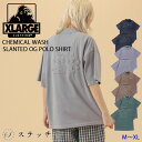エクストララージ ポロシャツ XLARGE CHEMICAL WASH SLANTED OG POLO SHIRT 101252013001 シャツ トップス ...