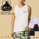 エクストララージ タンクトップ XLARGE OLD ENGLISH WAFFLE TANK TOP 101252013007 メンズ トップス おしゃれ ロゴ...