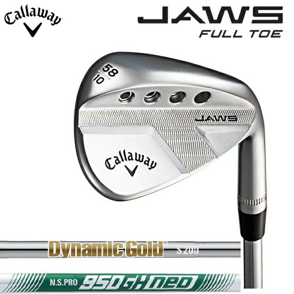 yCallaway / LEFCzJAWS FULL TOE W[Y tgE EFbWDynamic Gold(S200)/N.S.PRO950GH neo(S) X`[Vtgy{KiEۏ؏tz