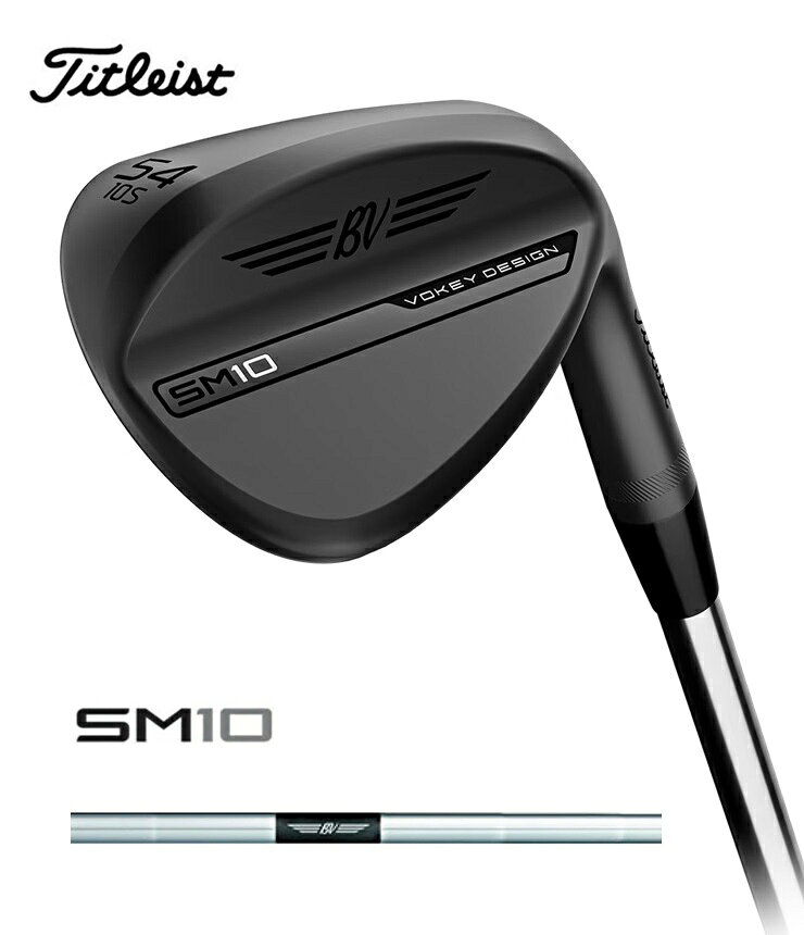 【Titleist / タイトリスト】VOKEY SM10ボーケイ エスエムテンウェッジジェットブラック仕上げダイナミ..