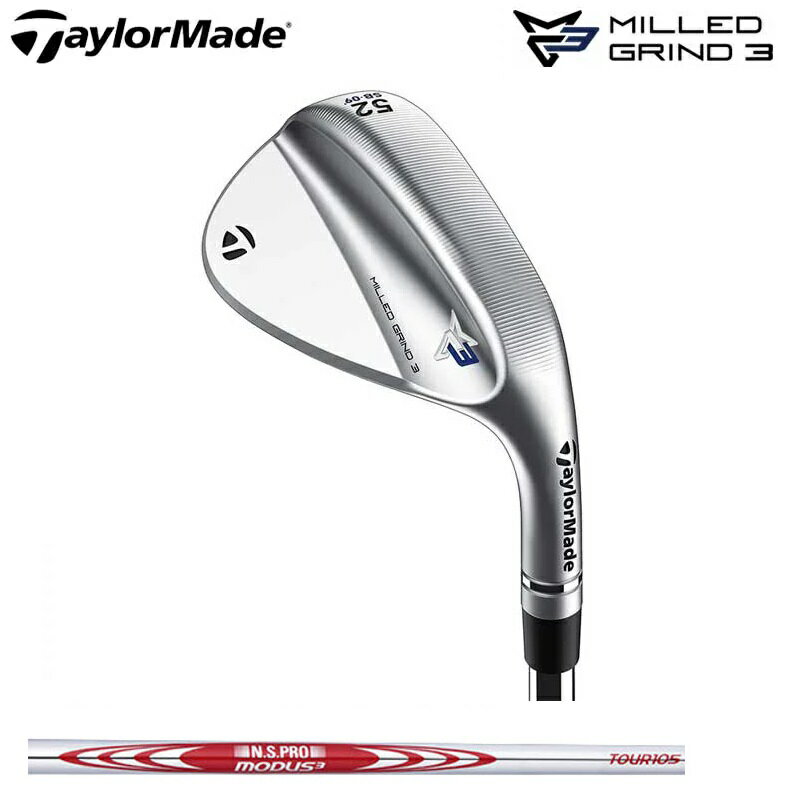 【TaylorMade/テーラーメイドゴルフ】ミルドグラインド3　ウェッジMILLED GRIND3 WEDGEクロムメッキ仕上げN.S.PRO MODUS3 TOUR105（モーダス）スチールシャフト【日本正規品・保証書付き】