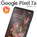 【安心の2枚セット】 pixel7a ケース ピクセル7a 液晶保護フィルム Pixel7a フィルム シート ピクセル スマホフィルム 指紋防止 液晶保護 保...