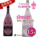 シャンパン DROCK ビッグボトル ロゼ 1.5L Champagne D.ROCK ROSE BIG マグナム ギフト かわいい 高級シャンパン お酒 プレゼント 贈り物 母の日 父の日 PierreGarden