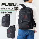 リュック メンズ 通学 高校生 大学生 FUBU フブ バックパック Dパック ディーパック B4 PC収納 パソコンバッグ 30リットル 71002 通勤用 ...