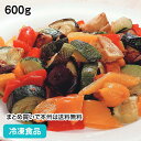 冷凍野菜 菜園風グリル野菜のミックス 600g 108205