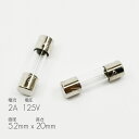 q[Y2yzTCY a5.2mm 20mm dp iTCY d 2A d 125V KXǃq[Y XCb`{bNXp