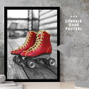 【11/25 限定クーポン】 LIFEHACK プロ仕様 アートポスター シンプル モダン A2 A3 A4 サイズ フレーム対応 ローラースケート 赤い靴 モ...