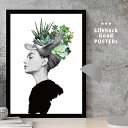 【スーパーSALE限定クーポン】 スタイリッシュな女性モチーフ LIFEHACK ポスター アートプリント A3 A4 A2 壁掛け装飾に 女の子 植物多肉 植...