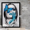 【11/25 限定クーポン】 スタイリッシュな女性モチーフ LIFEHACK ポスター アートプリント A3 A4 A2 フレーム対応 青い蝶 ユリシス モルフ...