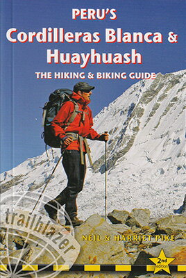 【ブランカ&ワイワッシュ山群ハイキング&バイク・ガイド Peru's Cordilleras Blanca & Huayhuash The Hiking & Biking Guide】